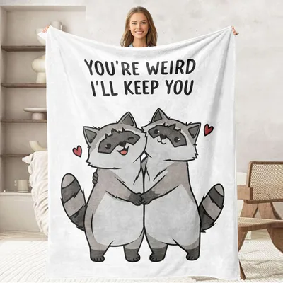 Best Friend Raccoon Blanket: You're Weird, I'll Keep You