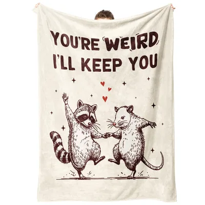 You're Weird I'll Keep Blanket with Dancing Raccoon and Opossum