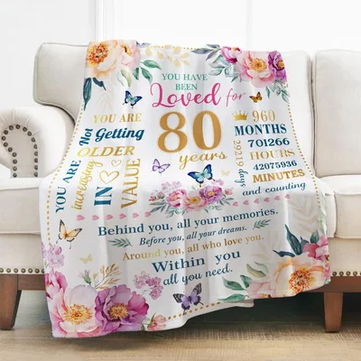 You Have Been Loved Blanket for an 80th Birthday