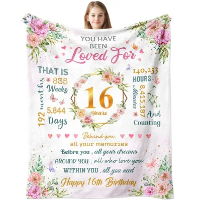 You Have Been Loved for 16 Blanket for a 16th Birthday