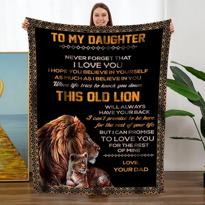 To My Daughter Lion Message Blanket featuring a father's loving quote