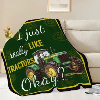 I Just Really Like Tractors Okay Blanket for Farm Lovers