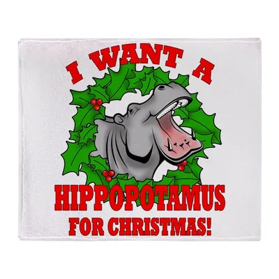 I Want a Hippopotamus Blanket for Holiday Humor
