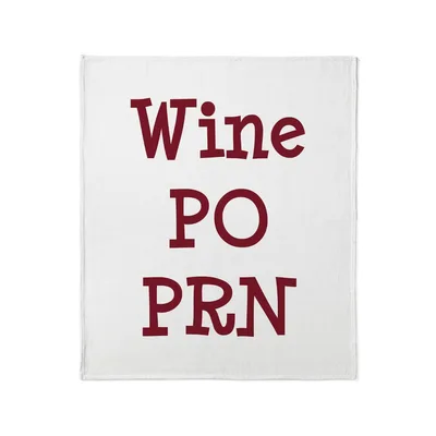 Wine PO PRN Blanket: A Medical Humor Design for Wine Lovers