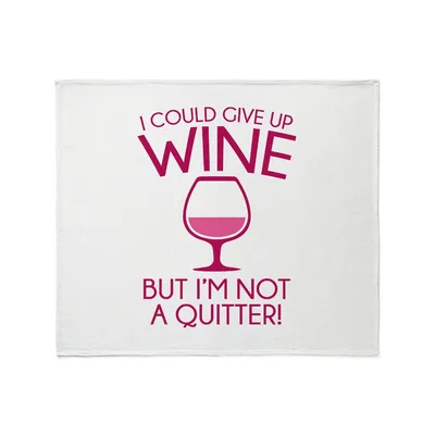 I Could Give Up Blanket: Wine Lover Quip Design