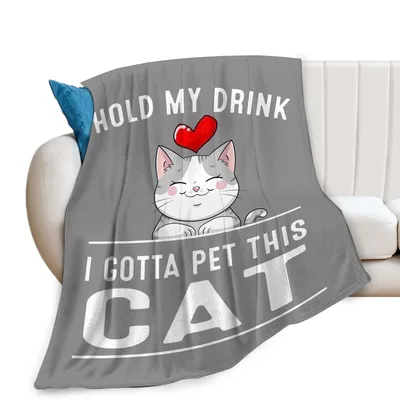 Hold My Drink Blanket: I Gotta Pet This Cat Design