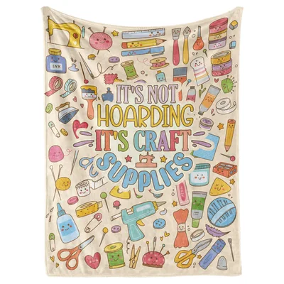 Crafter Hoarding Blanket: It's Not Hoarding, It's Craft Supplies