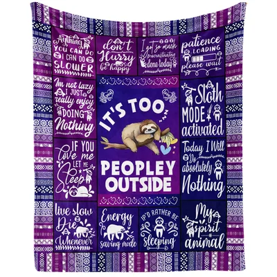 It's Too Peopley Outside Blanket: Sloth Humor for Lazy Days