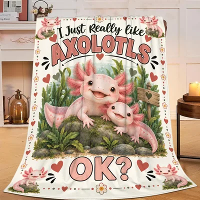 I Just Really Like Axolotls Blanket: Cute Pink Amphibian Design