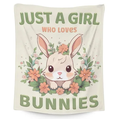 Just a Girl Who Loves Bunnies Blanket: Cute Bunny Art with Flowers