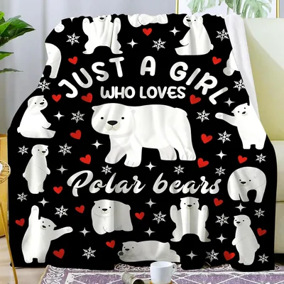 Just a Girl Who Loves Polar Blanket: Arctic Bear Design