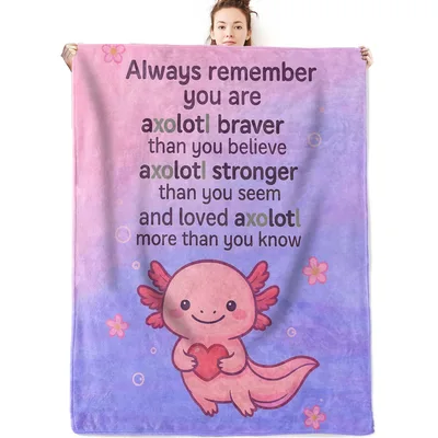Axolotl Encouragement Quote Blanket: Braver Stronger Loved Message
