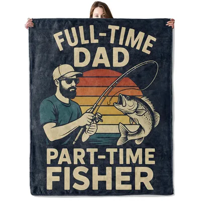 Fishing Dad Bass Blanket: Full-Time Dad Part-Time Fisher Design