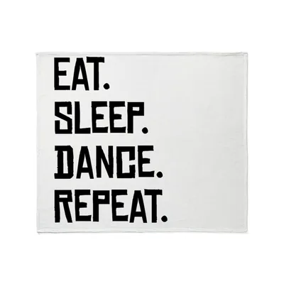 Eat Sleep Dance Repeat Blanket for the Daily Cycle of Movement