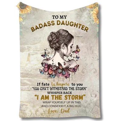 Daughter Butterflies Storm Quote Blanket: To My Badass Daughter Design
