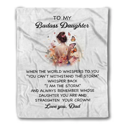 To My Badass Daughter Blanket with Storm Quote and Dad Signature