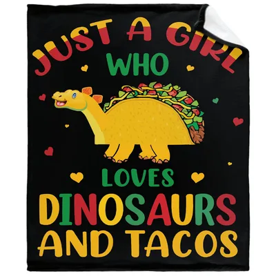Just a Girl Blanket: Dinosaur and Taco Design for Fans