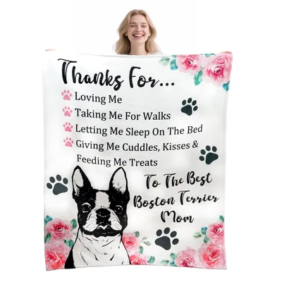 Boston Terrier Mom Blanket: A Thank-You List for Her