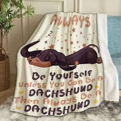 Be Yourself Dachshund Quote Blanket for Dog Lovers Who Love to Nap