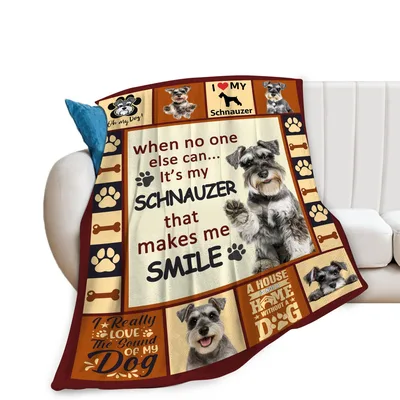 Schnauzer Dog Love Quote Blanket: My Schnauzer Makes Me Smile