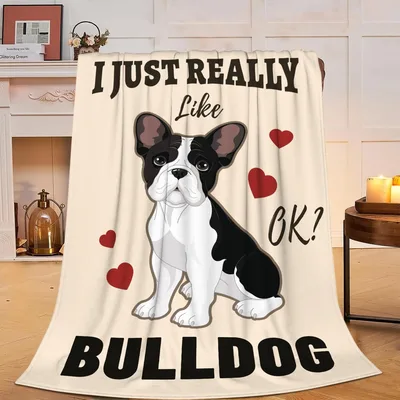 I Just Really Like Bulldog Blanket for Pups