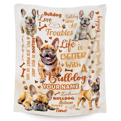 Life Is Better Blanket: Life is BETTER With A Bulldog Design