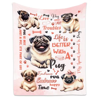 Life Is Better Blanket: Life Is Better With A Pug Design