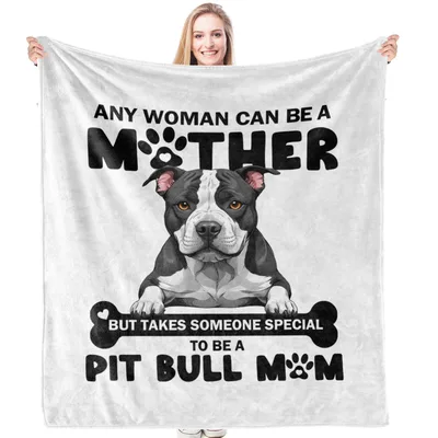 Pit Bull Mom Quote Blanket Celebrating the Special Bond with Your Dog