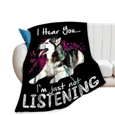 I Hear Blanket: Husky Dog Throw with Funny Listening Quote