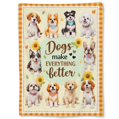 Dogs Make Everything Better Blanket No. 2 for Puppy Lovers