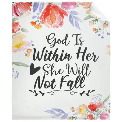 Inspirational Women Blanket: God Is Within Her, She Will Not Fall