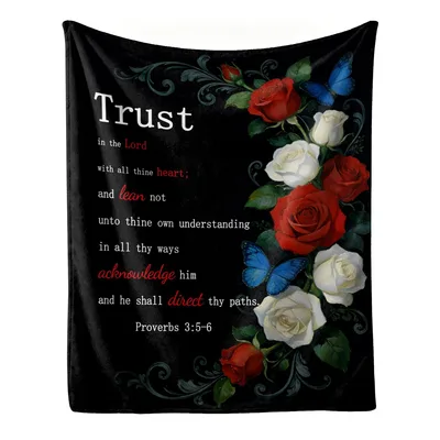Trust in the Lord Roses Blanket Featuring Proverbs 3:5-6