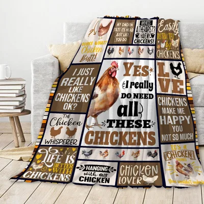 Yes I Really Do Need Blanket for Chicken Lovers