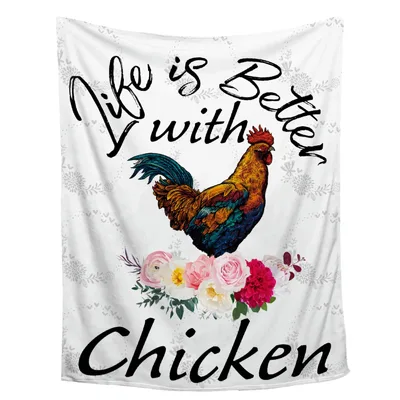 Life Is Better with Chicken Blanket: Rooster and Floral Design
