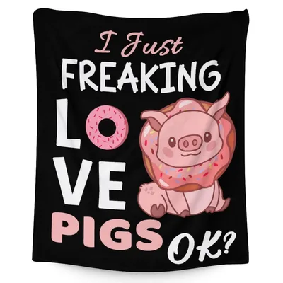 I Just Freaking Love Pigs Blanket: Donut Pig Design