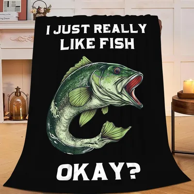 Bass Fish Humor Blanket: I Just Really Like Fish Okay Design