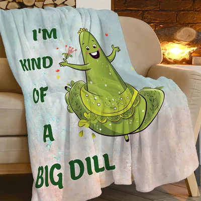 I'm Kind of a Big Blanket: I'm Kind of a Big Dill Pickle Design