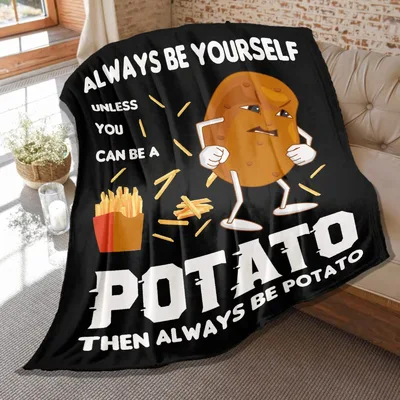 Always Be Yourself Potato Blanket: A Funny Starchy Design for Foodies