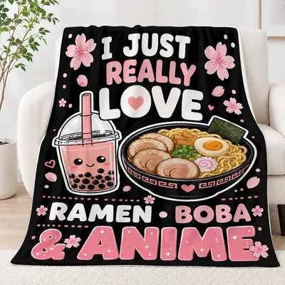 I Just Really Love Ramen Blanket Celebrating Noodles and Boba Tea