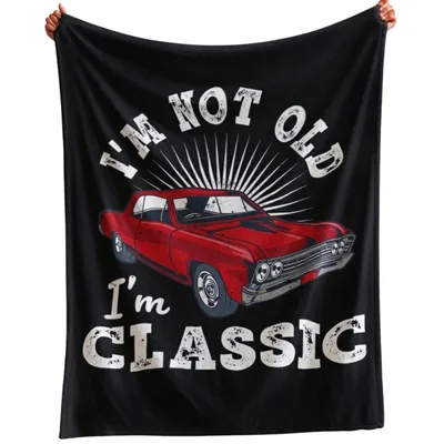 Classic Car Vintage Muscle Blanket: I'm Not Old I'm Classic Design