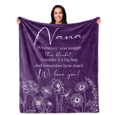 Nana Whenever you snuggle Blanket with Floral Love Message