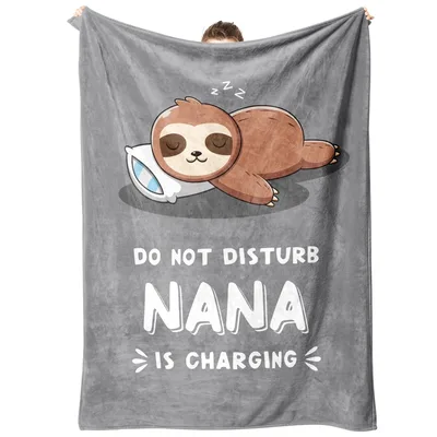 Sloth Nana Blanket: Do Not Disturb Nana Is Charging Design