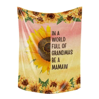 In a World Full Blanket: Be a Mamaw Sunflower Design