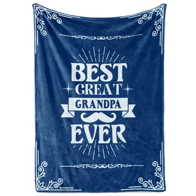 Great Grandpa Grandfather Blanket: Best Great Grandpa Ever Design