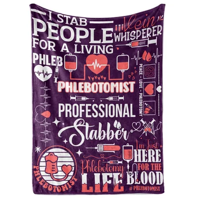 Phlebotomist Nurse Blanket: I Stab People For A Living Design