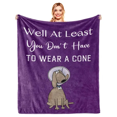 Well at Least You Don't Wear Blanket for Pet Recovery Humor