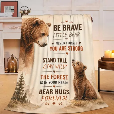 Bear Inspirational Message Blanket: Brave Little Bear Design