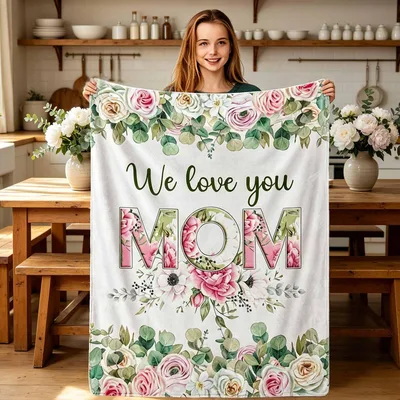 We Love You Mom Floral Blanket Celebrating Motherhood with Roses