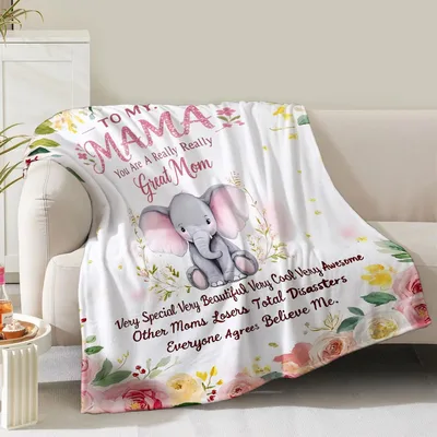 To My Mama Good Blanket Floral Elephant Design for Mom