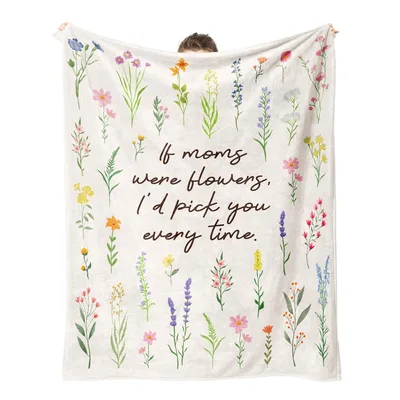 If Moms Were Flowers Blanket: A Floral Tribute to Mom